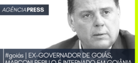 goiás | EX-GOVERNADOR DE GOIÁS, MARCONI PERILLO É INTERNADO